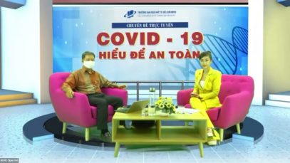 CHUYÊN ĐỀ TRỰC TUYẾN COVID 19 – HIỂU ĐỂ AN TOÀN